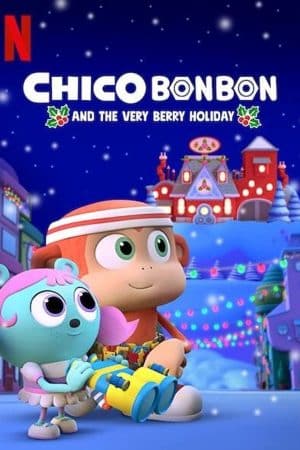 Chico Bon Bon và ngày lễ ngọt ngào